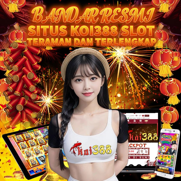 KOI388 SITUS JUDI RESMI AMAN DAN TERPERCAYA